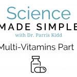 Are You Getting the Best Nutrients in Your Multi-vitamin?, Part 1