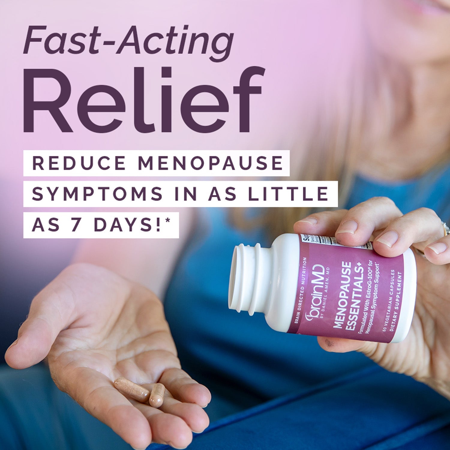 BrainMD Menopause Essentials+: infographic, person pouring capsules from purple bottle into hand; text in upper left corner